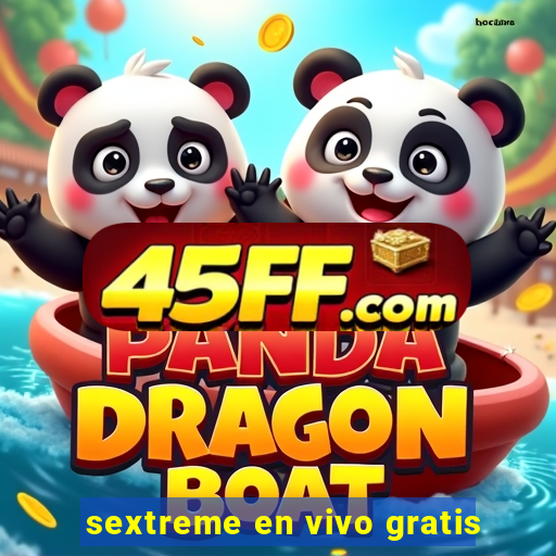 sextreme en vivo gratis